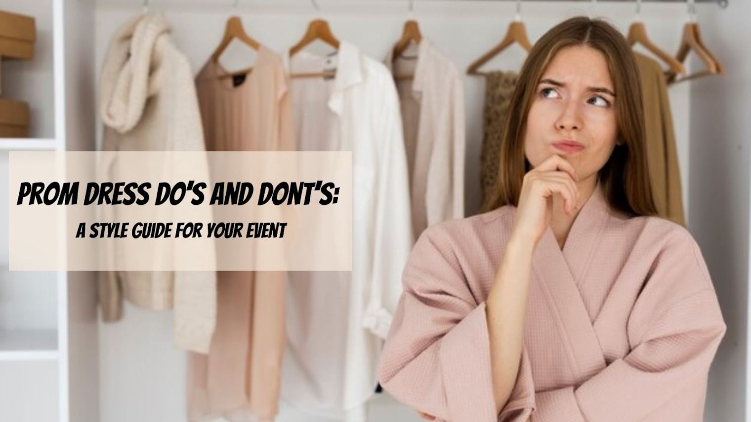 Prom Dress Do’s and Dont’s: A Style Guide For Your Event
