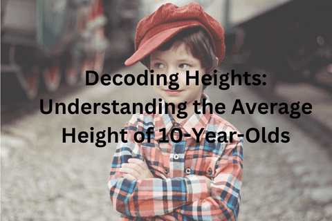 Decoding Heights: Understanding the Average Height of 10-Year-Olds